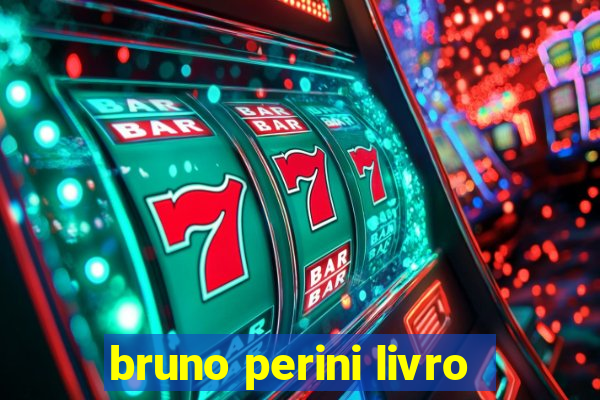 bruno perini livro